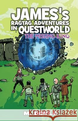 James's Ragtag Adventures in Questworld: The Missing King M. Doyle 9781734465389 Brie House Publishing