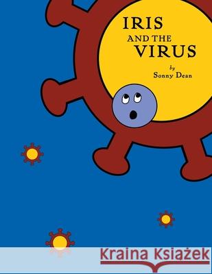 Iris and the Virus Sonny Dean Sonny Dean 9781734466317 Little Lambda Books LLC