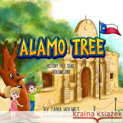 Alamo Tree Tana Holmes Mahfuja Selim 9781734466607