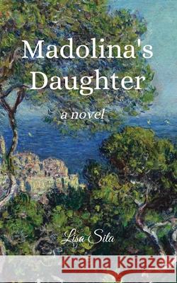 Madolina's Daughter Lisa M. Sita 9781734469707 Lisa Sita