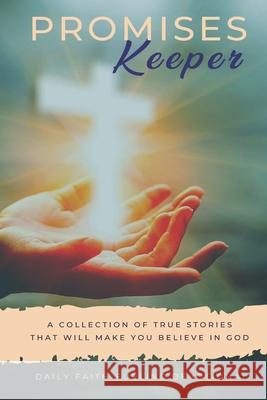 Promises Keeper: Stories That Will Make You Believe In God Rosa L. Smith-Hill 9781734492415 Wright Ink Productions