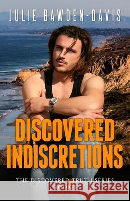 Discovered Indiscretions Julie Bawden-Davis 9781734501209