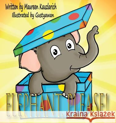 Elephant, Please! Gustyawan                                Maureen Kauzlarich 9781734501742 Scared Squid Press