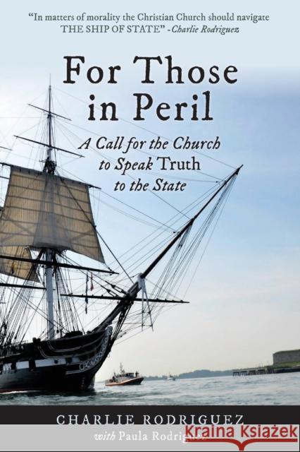 For Those in Peril Charlie Rodriguez, Paula Rodriguez 9781734508765 Tanglewood Publishing