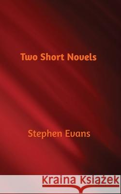 Two Short Novels Stephen Evans 9781734513547 Time Being Media, LLC
