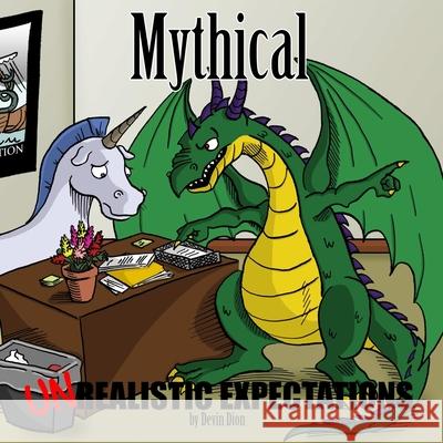 Mythical: Unrealistic Expectations Devin Dion 9781734520934