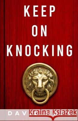Keep On Knocking David Hope 9781734527322 Revmedia