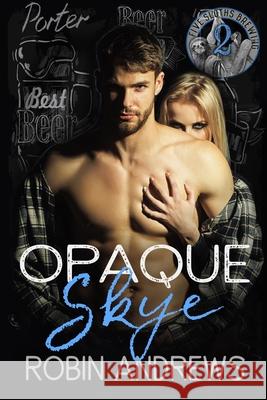 Opaque Skye Robin Andrews 9781734527926 Ste Entertainment LLC