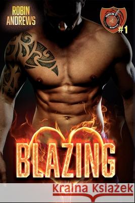 Blazing: Triskelion Motorcycles 1 Robin Andrews 9781734527964 Ste Entertainment LLC