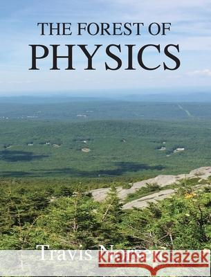 The Forest of Physics Travis Norsen 9781734528015 Pig Pug Press