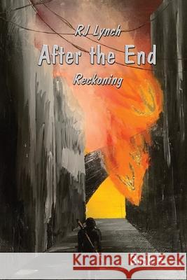 After the End: Reckoning R. J. Lynch 9781734532340 Two Hands Media