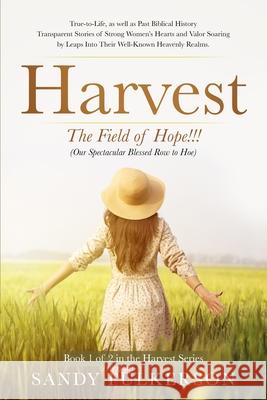 Harvest: The Field of Hope!! Sandy Fulkerson 9781734532586 Spotlight Publishing