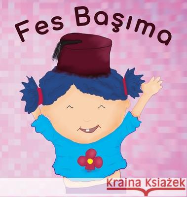 Fes Başıma Evin Gultepe 9781734535914 Evin Gultepe