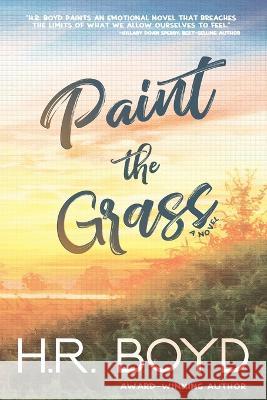 Paint the Grass H R Boyd   9781734536690 Heidi Boyd