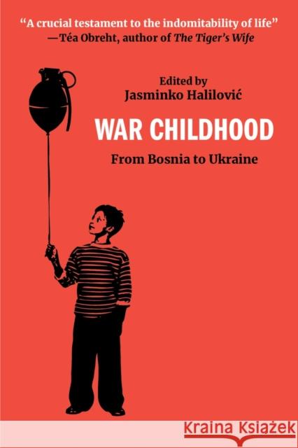 War Childhood: Voices from Sarajevo for Our Times  9781734537994 New Europe Books