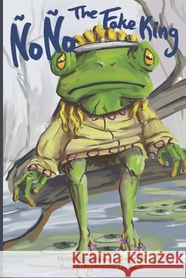 ÑoÑo The Fake King Zambrano, Carolina E. 9781734538502 Zambrano's Publishing House