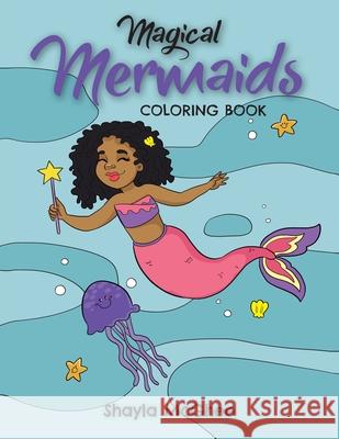 Magical Mermaids Shayla McGhee 9781734546040 Sable Inspired Books