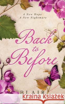 Back to Before Blair Bryan 9781734546477 Blair Bryan