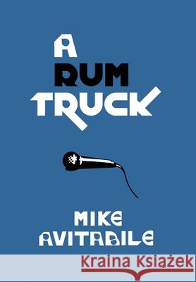 A Rum Truck Mike Avitabile 9781734549713 Lumberloft Press