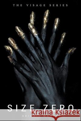 Size Zero Abigail Mangin 9781734553413 Visage Media LLC