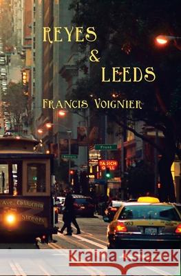 Reyes and Leeds Francis Voignier 9781734555165 Dolosse & Writs