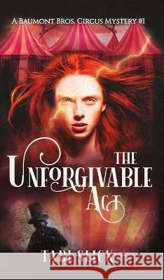 The Unforgivable Act Tabi Slick 9781734556865 Swc Indie Press