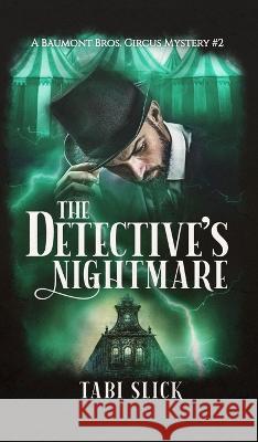 The Detective\'s Nightmare Tabi Slick 9781734556872 Swc Indie Press