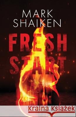 Fresh Start Mark Shaiken 9781734557121 Mark Shaiken
