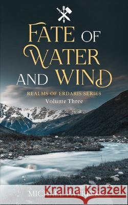 Fate Of Water And Wind Michael Patrick   9781734560879 R. R. Bowker