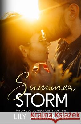 Summer Storm: A Roomates to Lovers Romance Lily Alexander 9781734568691 Lily Alexander