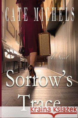 Sorrow's Trace Michels, Cate 9781734570533