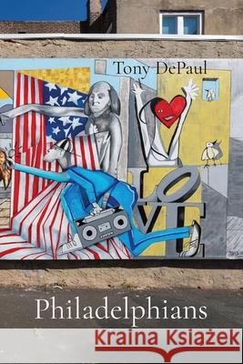 Philadelphians Tony Depaul 9781734571981