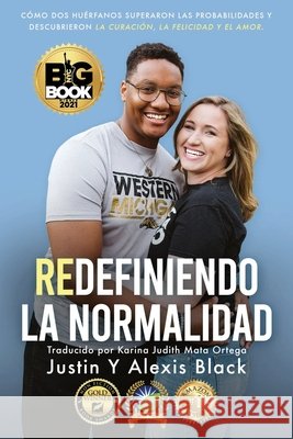 Redefiniendo la Normalidad: Cómo Dos Huérfanos Superaron Las Probabilidades y Descubrieron Black, Alexis 9781734573169 Global Perspectives Publishing