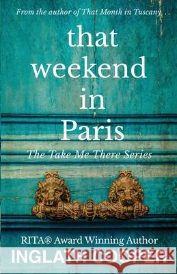 That Weekend in Paris Inglath Cooper 9781734573701 Fence Free Entertainment, LLC