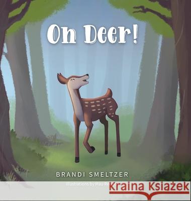 Oh Deer! Brandi Smeltzer Mau Rend 9781734573800 Green Meadow Publishing