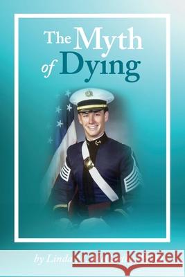The Myth of Dying Linda M. McCarthy Mary L. Holden Diane Serpa 9781734574906 Lava Libros Press