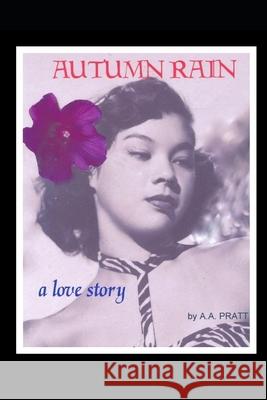 Autumn Rain A Love Story A. A. Pratt 9781734587272 Dale's Studio