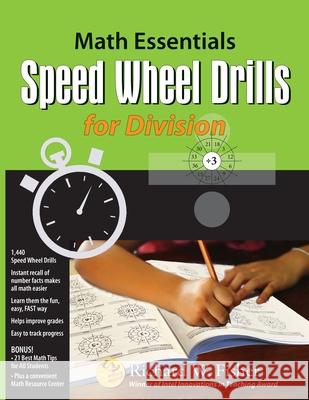 Speed Wheel Drills for Division Richard W. Fisher 9781734588095 Math Essentials