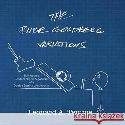 The Rube Goldberg Variations Leonard A. Temme 9781734590258 Negative Capability Press