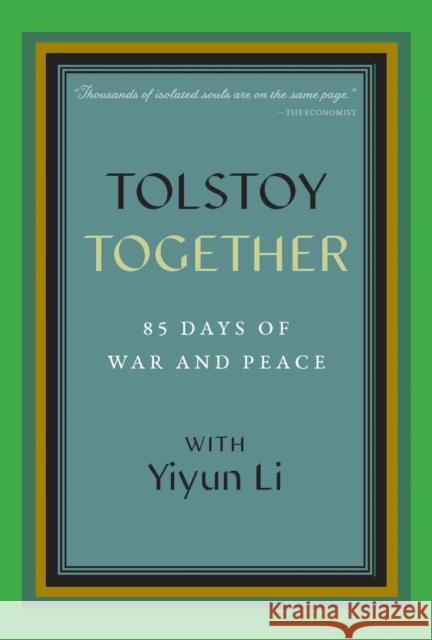 Tolstoy Together: 85 Days of War and Peace with Yiyun Li Yiyun Li A Public Space 9781734590760 Public Space Books