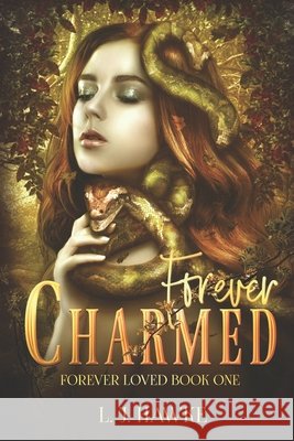 Forever Charmed: Book One Forever Loved L. J. Hawke 9781734594713 R. R. Bowker
