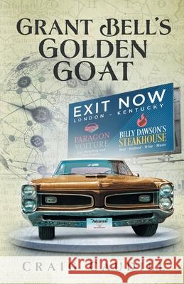 Grant Bell\'s Golden Goat Craig Caudill 9781734595789