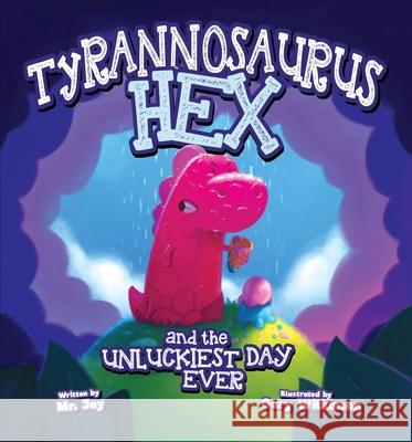 Tyrannosaurus Hex and the Unluckiest Day Ever Jay Miletsky Gary Wilkinson 9781734598032 New Paige Press