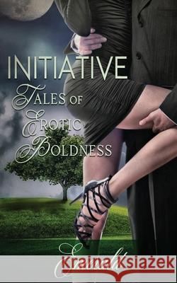 Initiative: Tales of Erotic Boldness Emerald 9781734599138 Midnight Gleam Press