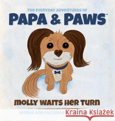 Molly Waits Her Turn Papa Paws Papa Paws 9781734599800 Happyland Press