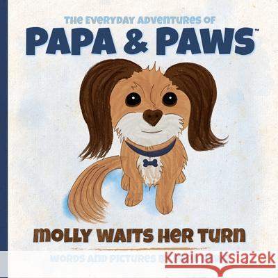 Molly Waits Her Turn Papa Paws Papa Paws 9781734599824 Happyland Press