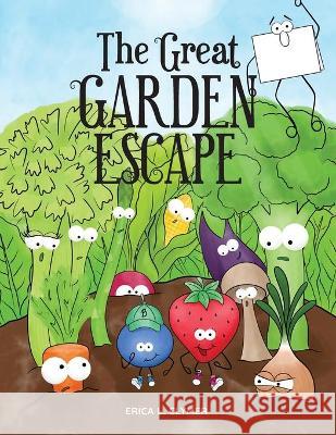 The Great Garden Escape Erica L. Clymer Erica L. Clymer 9781734606355 Erica L. Clymer