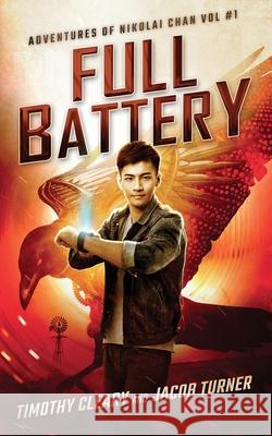 Full Battery Timothy Cleary, Jacob Turner 9781734609042 Washed Entertainment, LLC