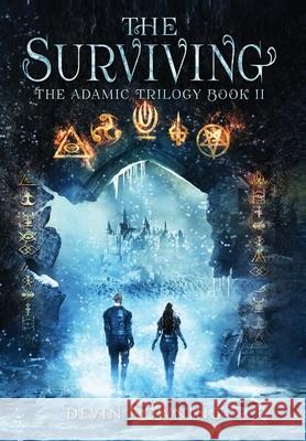 The Surviving: The Adamic Trilogy Book 2 Devin Downing 9781734610758 Devil Down Books L.L.C.