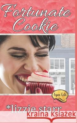 Fortunate Cookie: Aspen Gold: The Series: Book 11 Lizzie Starr 9781734615036